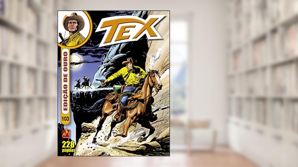Tex edição de ouro Nº 103: O trem da salvação / Vingança selvagem, do autor Claudio Nizzi