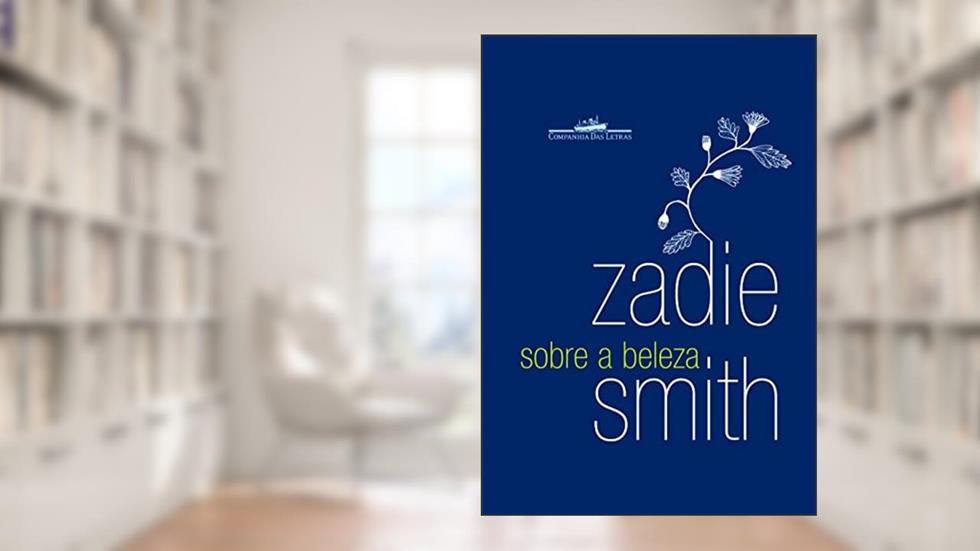 Sobre a beleza, do autor Zadie Smith