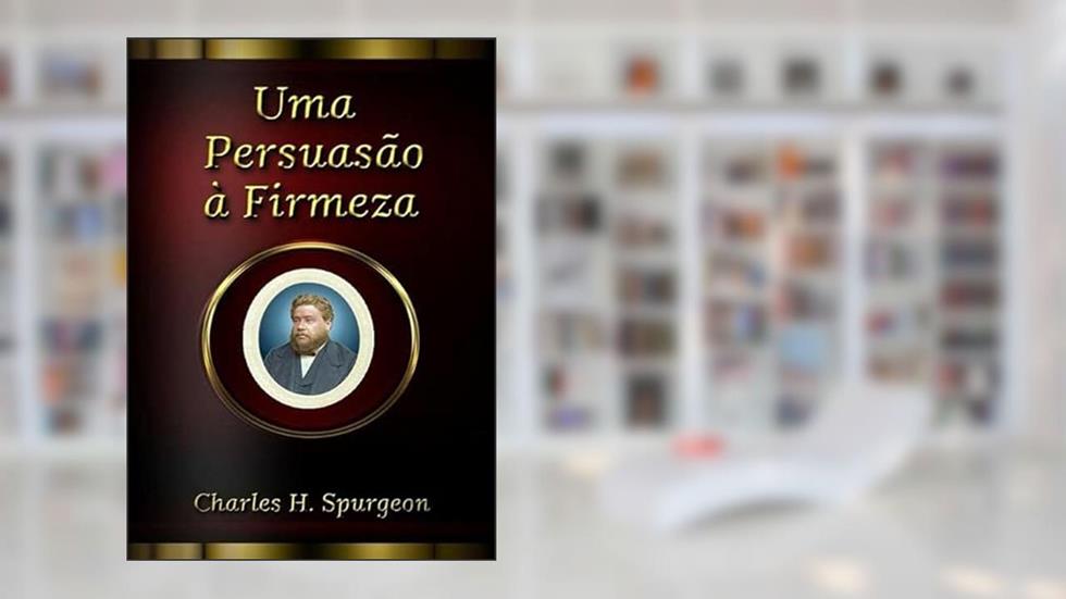 Uma Persuasao a Firmeza, do autor Uma Persuasao A Firmeza