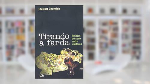Capa de Tirando a farda, do autor Stewart Chatwick