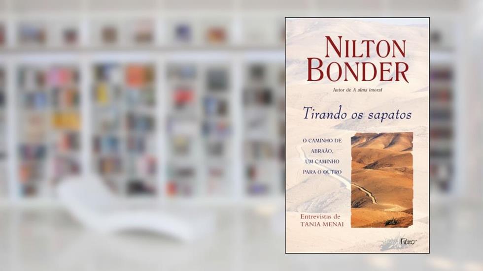 Tirando os sapatos: O caminho de Abraão, um caminho para o outro, do autor Nilton Bonder