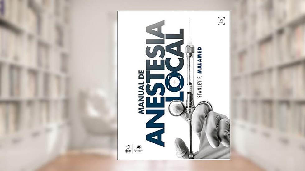 Manual de Anestesia Local, do autor Stanley F. MALAMED