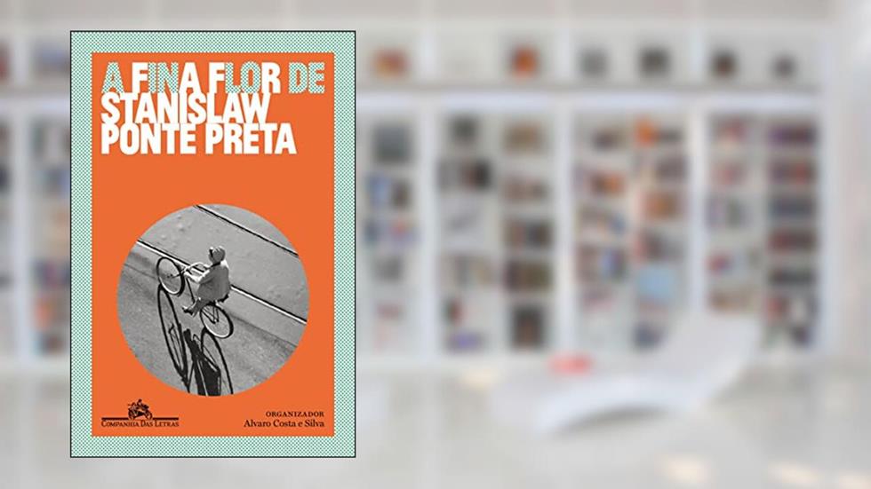 A fina flor de Stanislaw Ponte Preta, do autor Stanislaw Ponte Preta