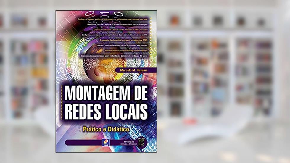 Montagem de Redes Locais: Prático e didático, do autor Marcelo Massayuki Hayama