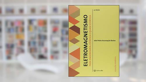 Capa de Eletromagnetismo para Engenharia. Estática e Quase Estática, do autor João Pedro Assumpção Bastos