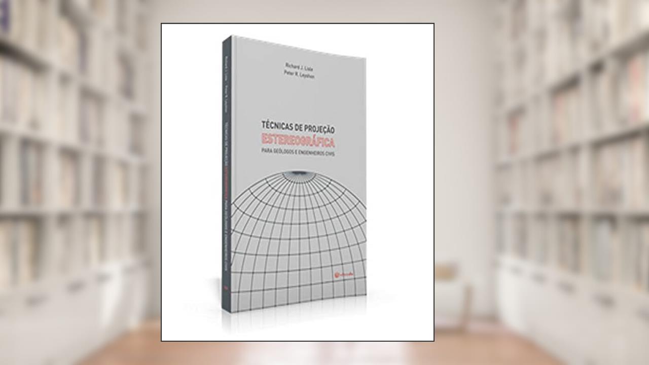 Técnicas de Projeção Estereográfica Para Geólogos e Engenheiros Civis, do autor Richard J. Lisle