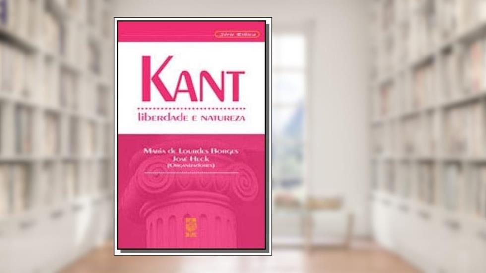 Kant - Liberdade E Natureza, do autor Klecius Borges
