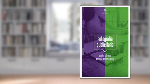 Capa de Fotografia publicitária, do autor Daniel Oikawa Lopes; Rodrigo Antônio Bellé