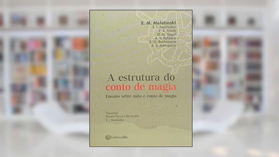 Estrutura Do Conto De Magia, A, do autor Aurora Fornoni Bernardini