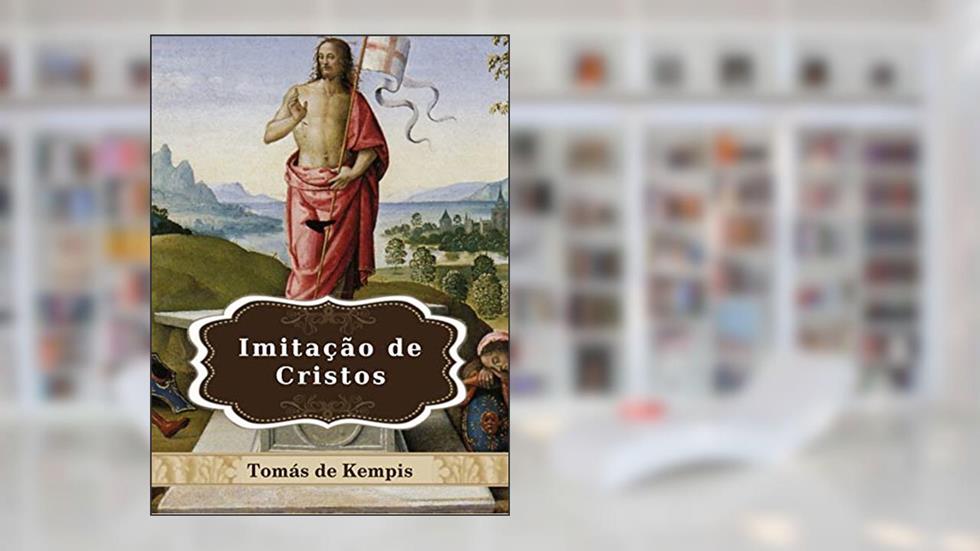Imitação de Cristo, do autor Tomás de Kempis