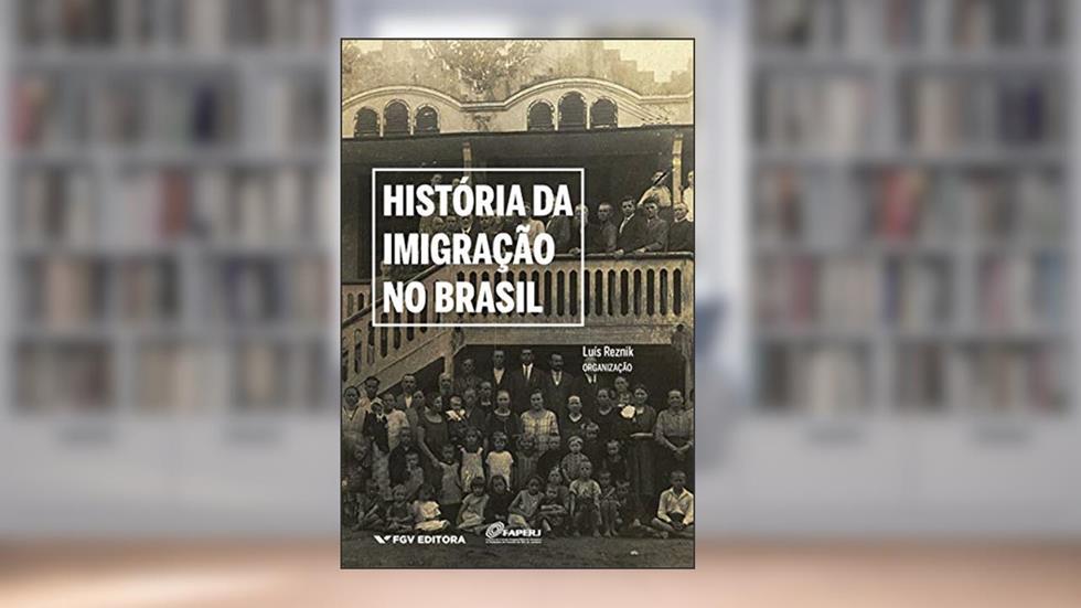 História da imigração no Brasil Vol.1, do autor Luis Reznik