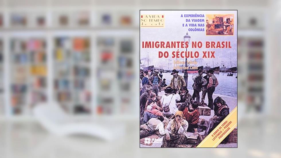 Imigrantes No Brasil Do Século XIX - Conforme Nova Ortografia, do autor Edilene Toledo