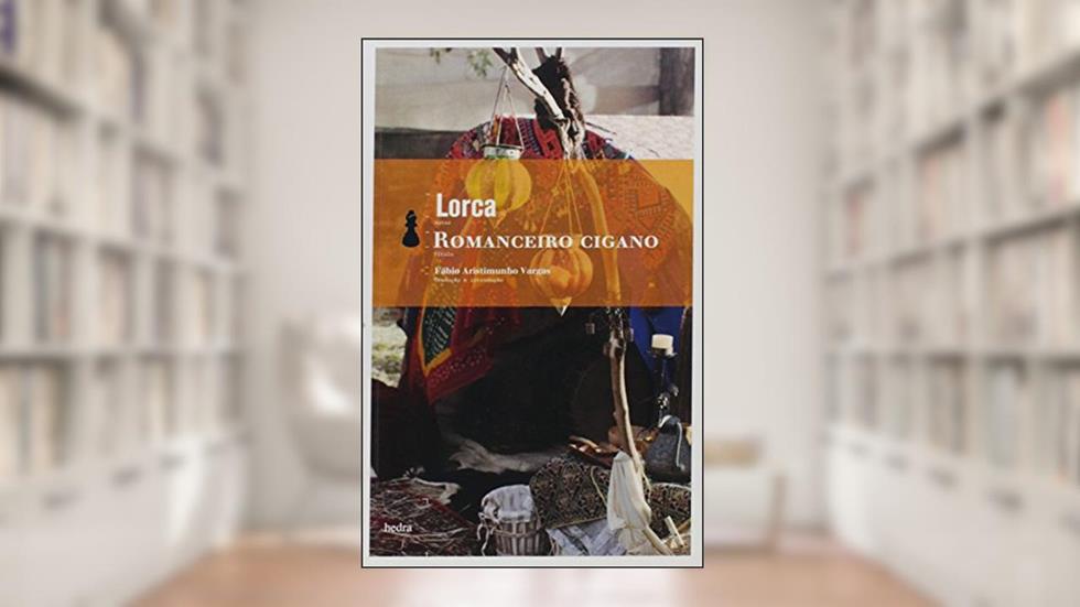 Romanceiro cigano (edição bilíngue), do autor Garcia Lorca