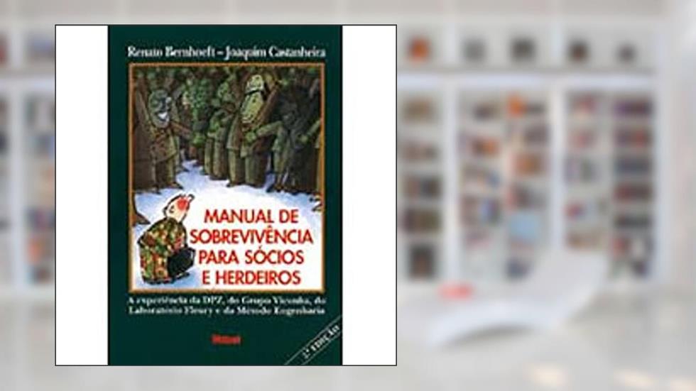 Manual De Sobrevivencia Para Socios E Herdeiros, do autor Renato Bernhoeft