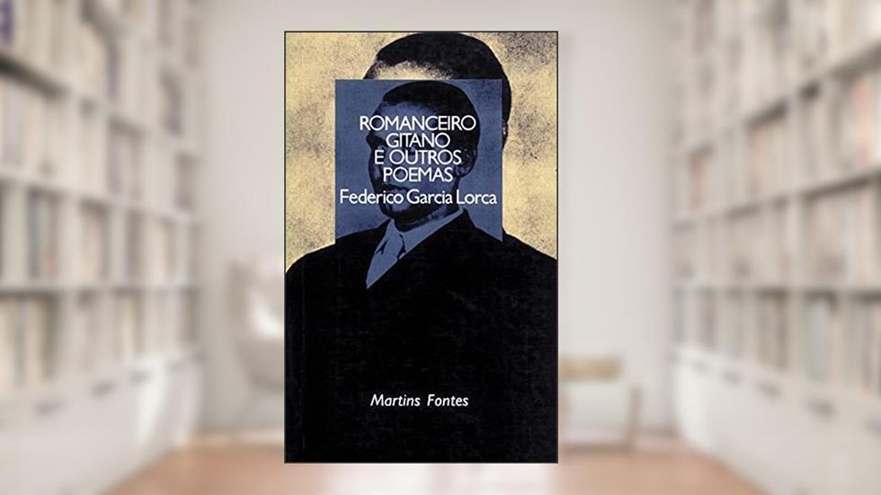 Romanceiro gitano e outros poemas, do autor Federico Garcia Lorca