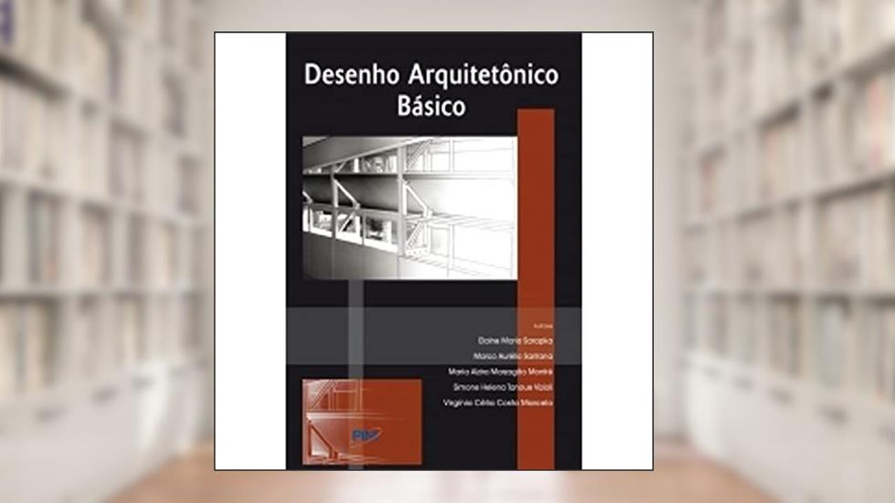 Desenho Arquitetônico Básico, do autor Elaine Maria Sarapka
