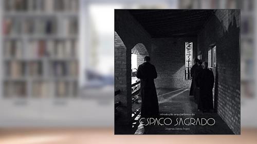 Capa de Introdução arquitetônica do ESPAÇO SAGRADO (01 Livro 1), do autor Diógenes Batista Ângelo