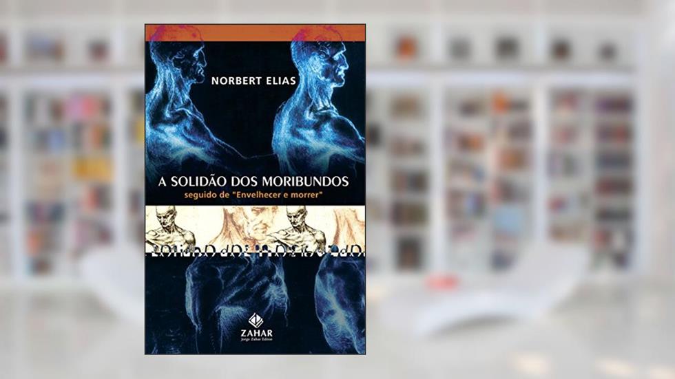 A Solidão dos Moribundos, do autor Nobert Elias