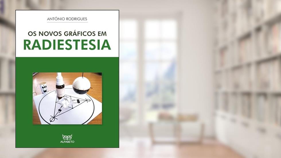 Os Novos Gráficos em Radiestesia, do autor António Rodrigues