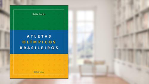 Capa de Atletas Olímpicos Brasileiros, do autor Katia Rubio