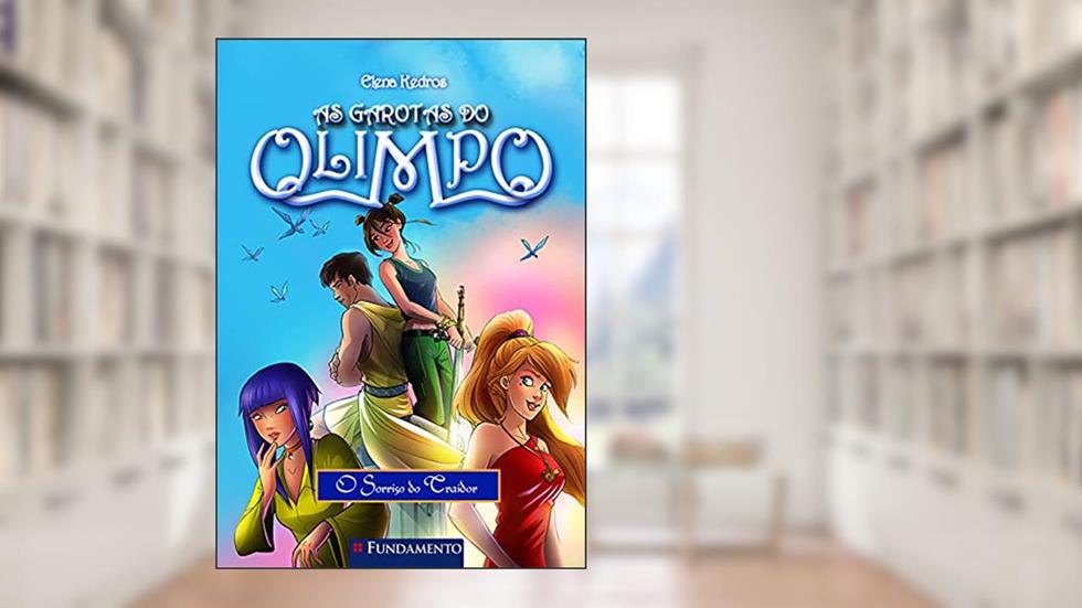 As Garotas do Olimpo. O Sorriso do Traidor, do autor Elena Kedros