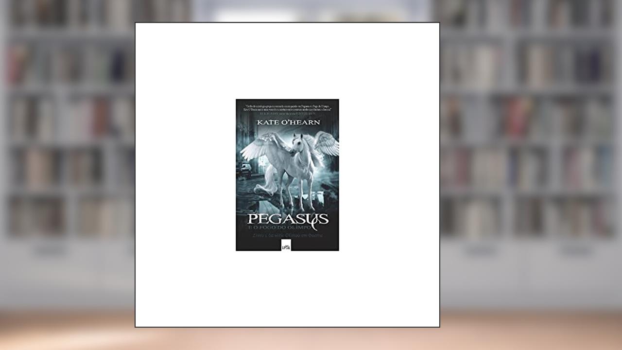 Pegasus e o fogo do Olimpo, do autor Kate Hearn