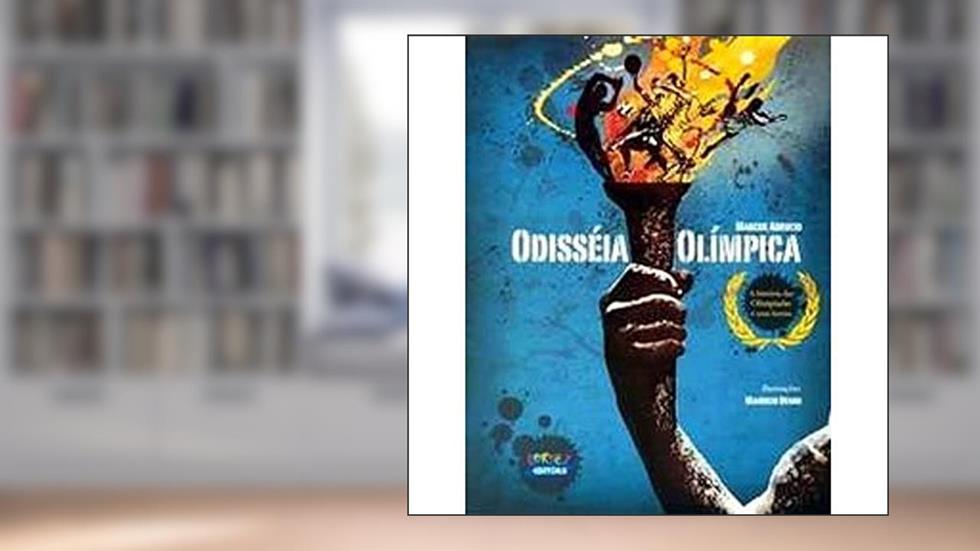 Odisséia Olímpica. A História das Olimpíadas e Seus Heróis, do autor Marcos Abrucio