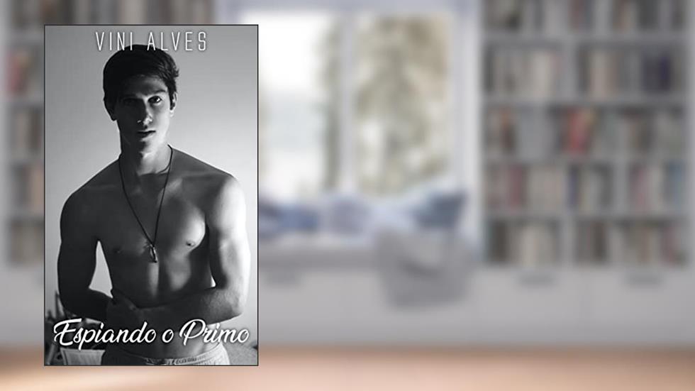 Espiando o Primo, do autor Vini Alves