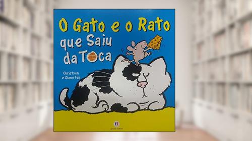 Capa de O gato e o rato que saiu da toca, do autor Christyan Fox