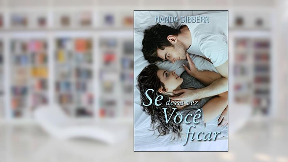 Se dessa vez você ficar, do autor Nanda Dibbern