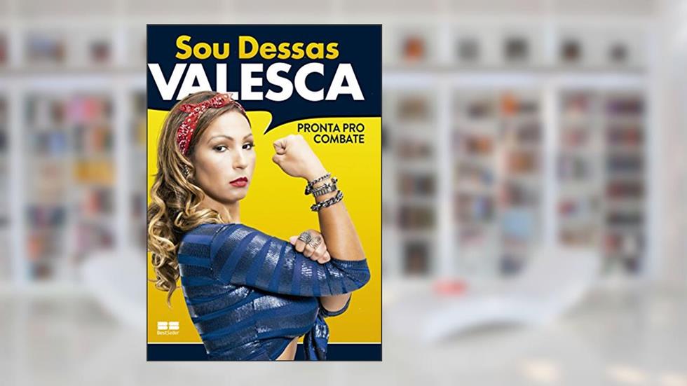 Sou dessas: Pronta pro combate: Pronta pro combate, do autor Valesca dos Valesca