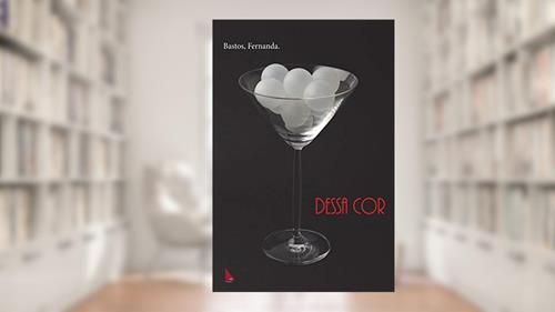 Capa de Dessa Cor, do autor Fernanda Bastos