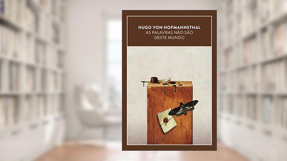 As palavras não são desse mundo, do autor Hugo von Hofmannsthal