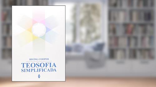 Capa de Teosofia Simplificada, do autor Irving Cooper