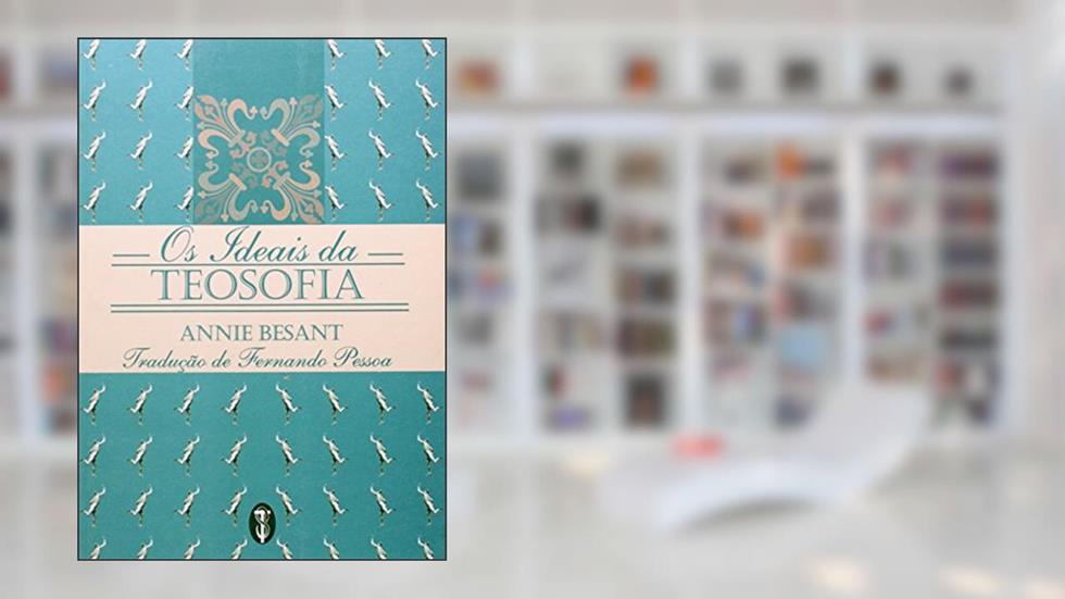 Os Ideais Da Teosofia, do autor Annie Besant