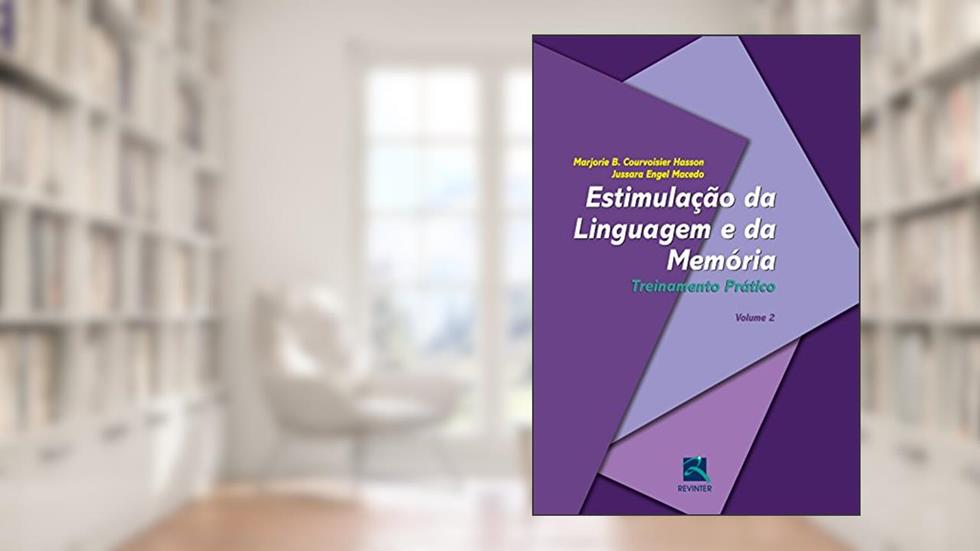 Estimulação da Linguagem e da Memória - Volume 2: Treinamento Prático, do autor Marjorie B. Courvoisier Hasson; Jussara Engel Macedo