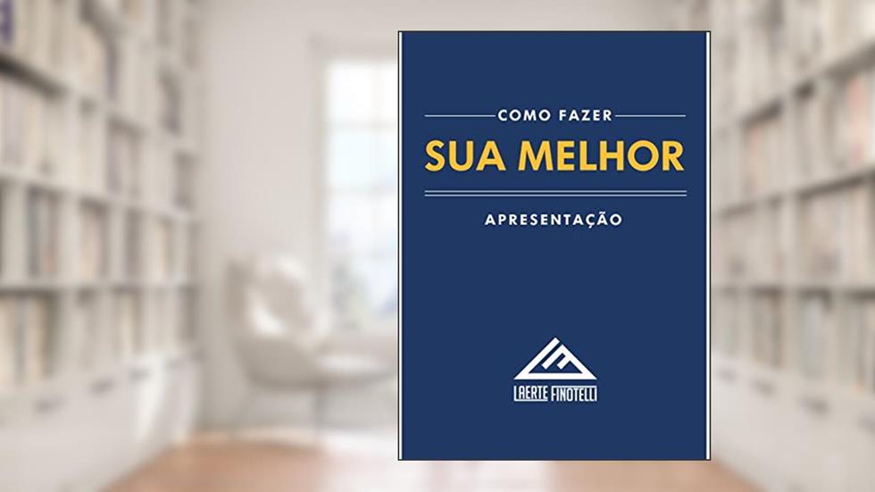 Como Fazer Sua Melhor Apresentação: As técnicas, exercícios e segredos dos maiores apresentadores e oradores, do autor Laerte Finotelli Junior