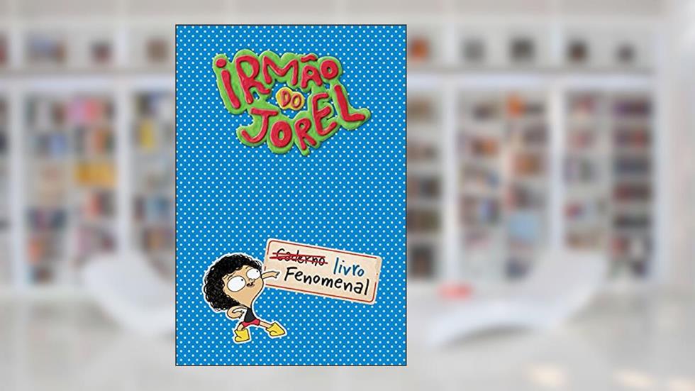 Irmão do Jorel: Livro fenomenal, do autor Irmão do Jorel