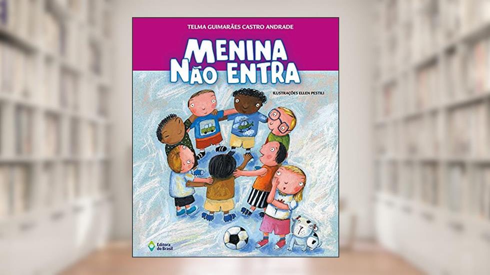 Menina não entra, do autor Telma Guimarães Castro Andrade