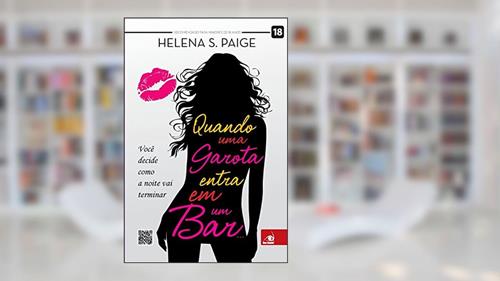 Capa de Quando Uma Garota Entra Em Um Bar, do autor HELENA S. PAIGE