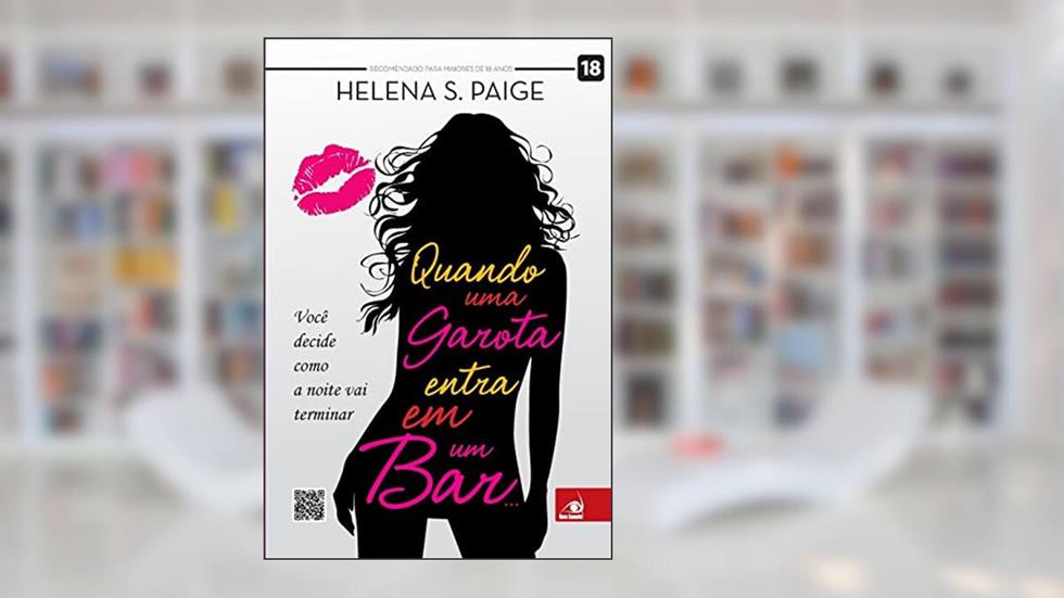 Quando Uma Garota Entra Em Um Bar, do autor HELENA S. PAIGE