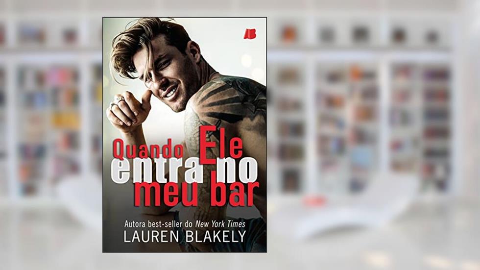 Quando ele entra no meu bar, do autor Lauren Blakely