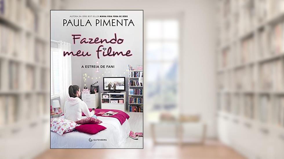 Fazendo meu filme 1: A estreia de Fani, do autor Paula Pimenta
