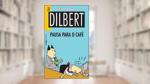 Capa de Dilbert 8 - Pausa Para o Café, do autor Scott Adams