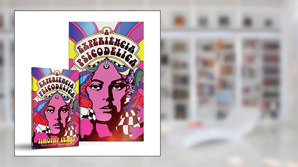 A experiência psicodélica, do autor Timothy Leary; Ralph Metzner; Richard Alpert