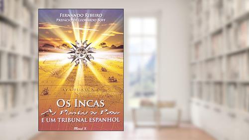 Capa de Os Incas: as Plantas de Poder e um Tribunal Espanhol, do autor Fernando Ribeiro