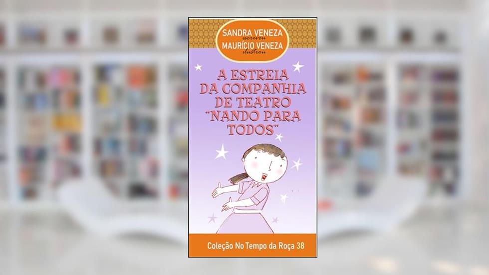 A ESTREIA DA COMPANHIA DE TEATRO: "NANDO PARA TODOS".: No Tempo da Roça - 38, do autor Sandra Veneza