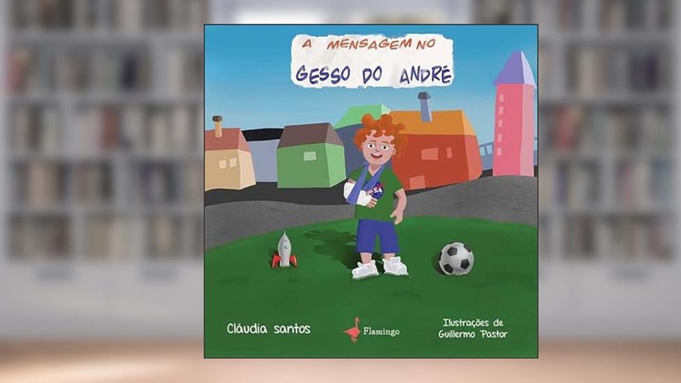 A mensagem do gesso do Andre?, do autor Cláudia Santos