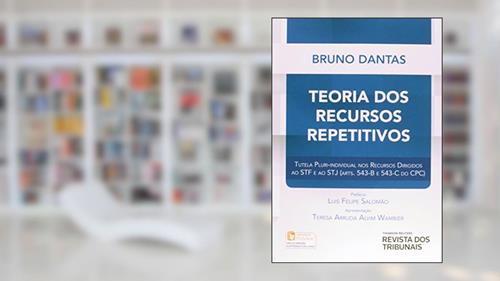 Capa de Teoria dos Recursos Repetitivos. Tutela Plurindividual nos Recursos Dirigidos ao STF e a o STJ, do autor Bruno Dantas