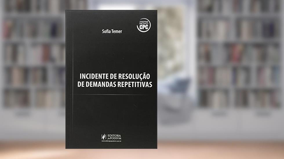 Incidente De Resolução De Demandas Repetitivas, do autor Sofia Orberg Temer